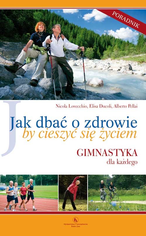 Jak dbać o zdrowie by cieszyć się życiem. Gimnastyka dla każdego