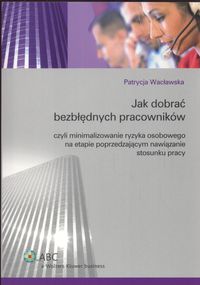 Jak dobrać bezbłędnych pracowników