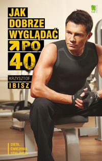 Jak dobrze wyglądać po 40-tce (wydanie kieszonkowe)