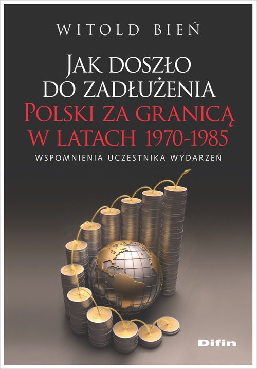 Jak doszło do zadłużenia Polski za granicą w latach 1970-1985