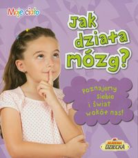 Jak działa mózg. Moje ciało