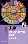 JAK INTERPRETOWAĆ ZNAKI ZODIAKU