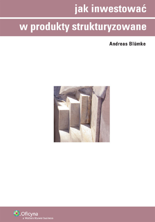Jak inwestować w produkty strukturyzowane