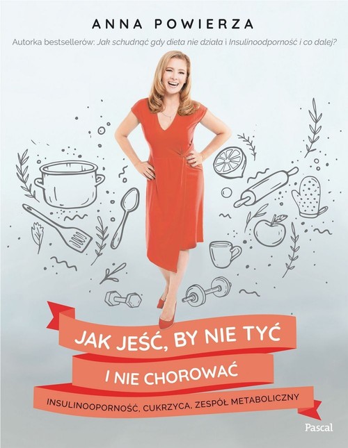 Jak jeść, by nie tyć i nie chorować