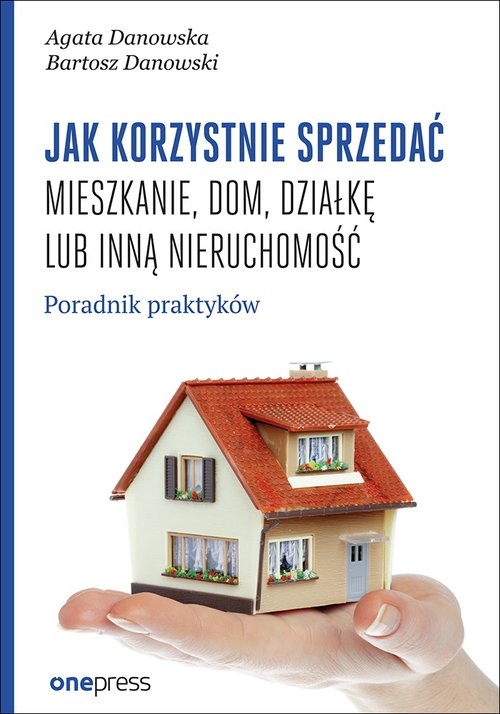 Jak korzystnie sprzedać mieszkanie dom, działkę lub inną nieruchomość.