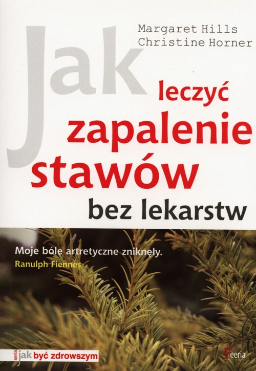 Jak leczyć zapalenie stawów bez lekarstw wyd.2