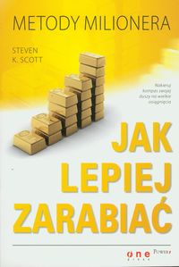 Jak lepiej zarabiać. Metody milionera