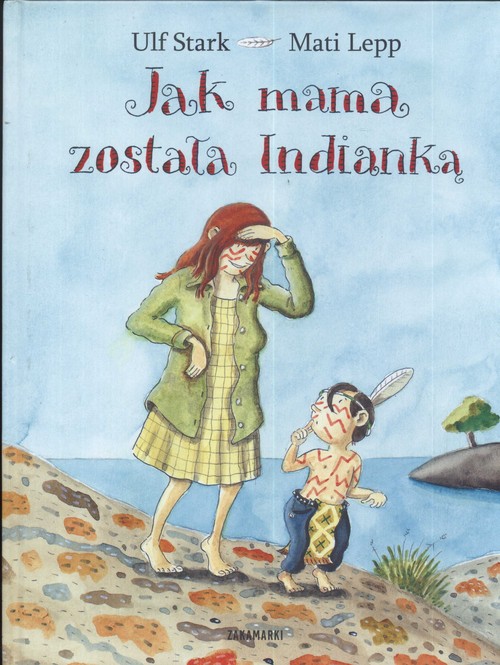 Jak mama została Indianką