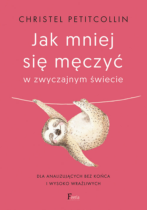 Jak mniej się męczyć w zwyczajnym świecie