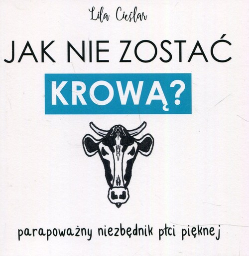 Jak nie zostać krową?