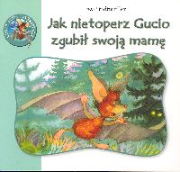 Jak nietoperz Gucio zgubił swoją mamę