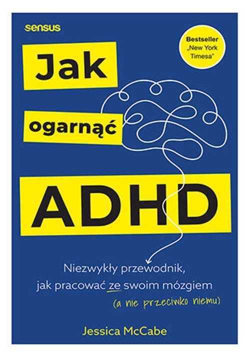 Jak ogarnąć ADHD