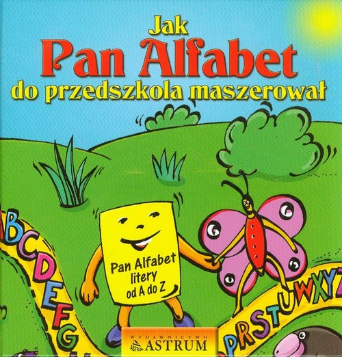 Jak pan alfabet do przedszkola maszerował (CD gratis)