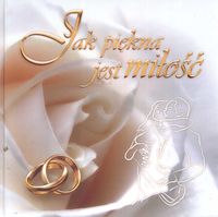 Jak piękna jest miłość