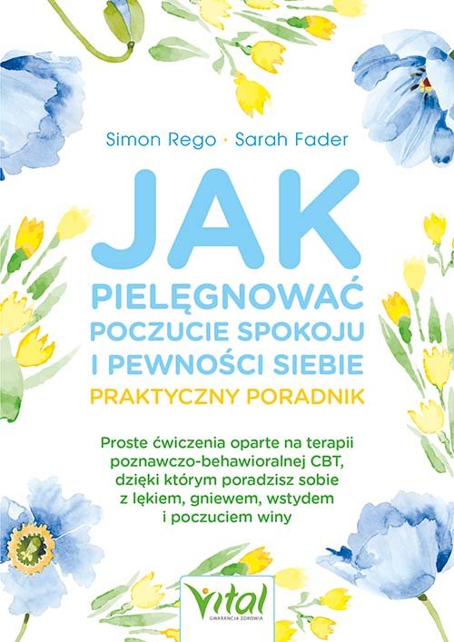 Jak pielęgnować poczucie spokoju i pewności siebie praktyczny poradnik