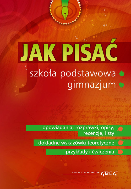 Jak pisać. Szkoła podstawowa, gimnazjum