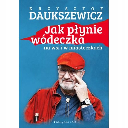 Jak płynie wódeczka na wsi i w miasteczkach