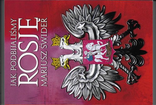 Jak podbijaliśmy Rosję