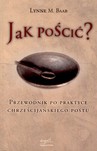 JAK POŚCIĆ ?