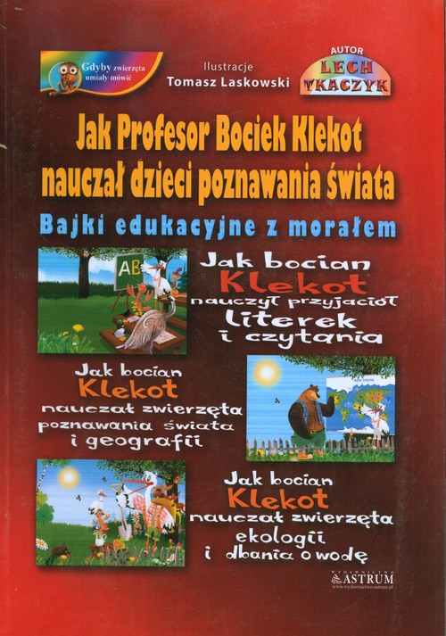 Jak Profesor Bociek Klekot nauczał dzieci poznawania świata