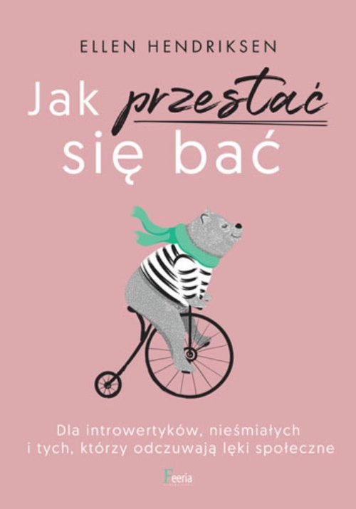 Jak przestać się bać