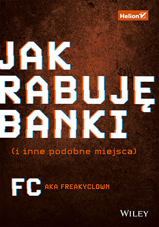 Jak rabuję banki