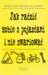 Jak radzić sobie z pojazdami i nie zwariować