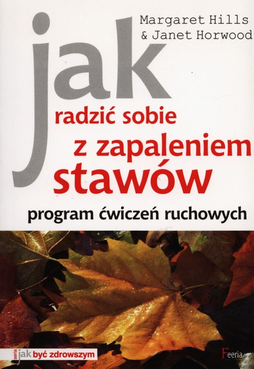 Jak radzić sobie z zapaleniem stawów - program ćwiczeń ruchowych