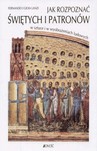 JAK ROZPOZNAĆ ŚWIĘTYCH I PATRONÓW
