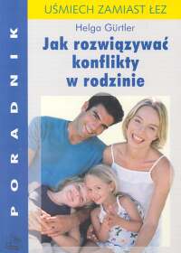 Jak rozwiązywać konflikty w rodzinie