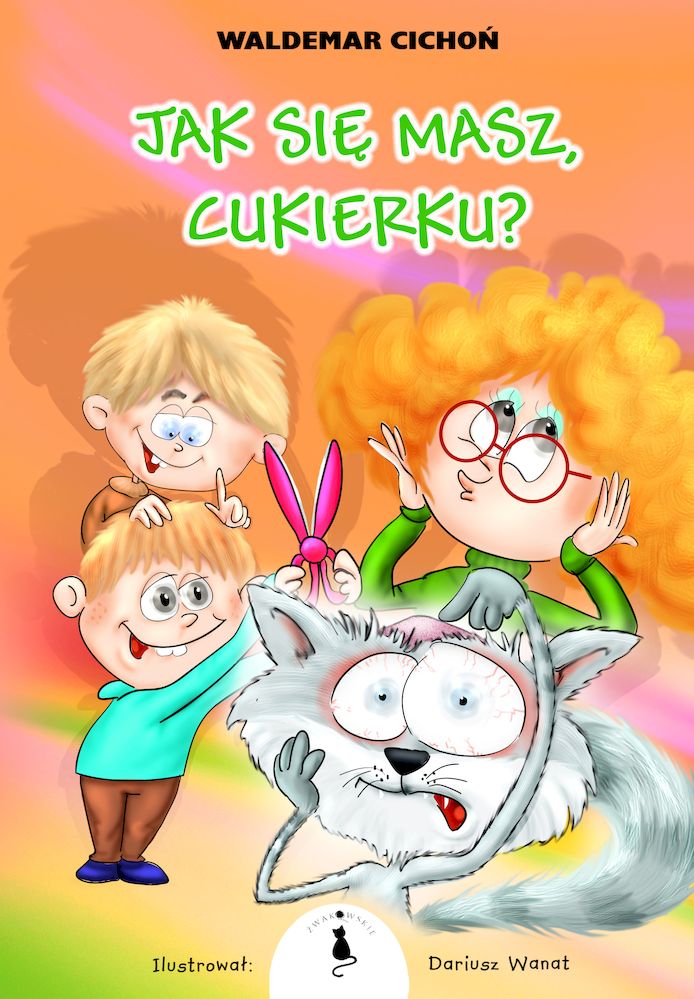 Jak się masz Cukierku?