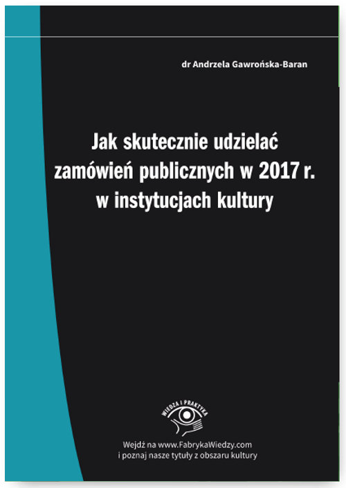 Jak skutecznie udzielać zamówień publicznych w 2017 r. w instytucjach kultury