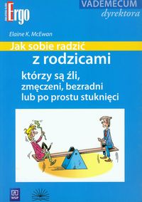 Jak sobie radzić z rodzicami którzy są źli zmęczeni bezradni lub po prostu stuknięci