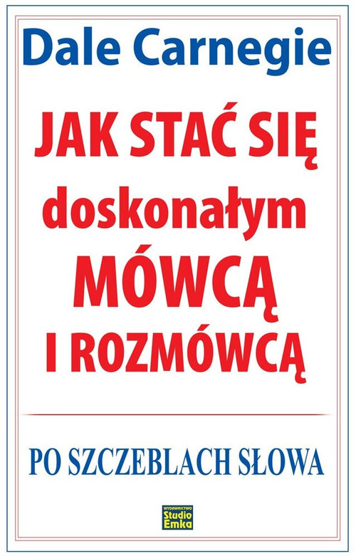 Jak stać się doskonałym mówcą i rozmówcą