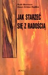 JAK STARZEĆ SIE Z RADOŚCIĄ