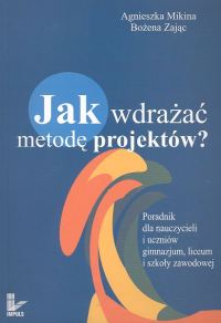 Jak wdrażać metodę projektów?