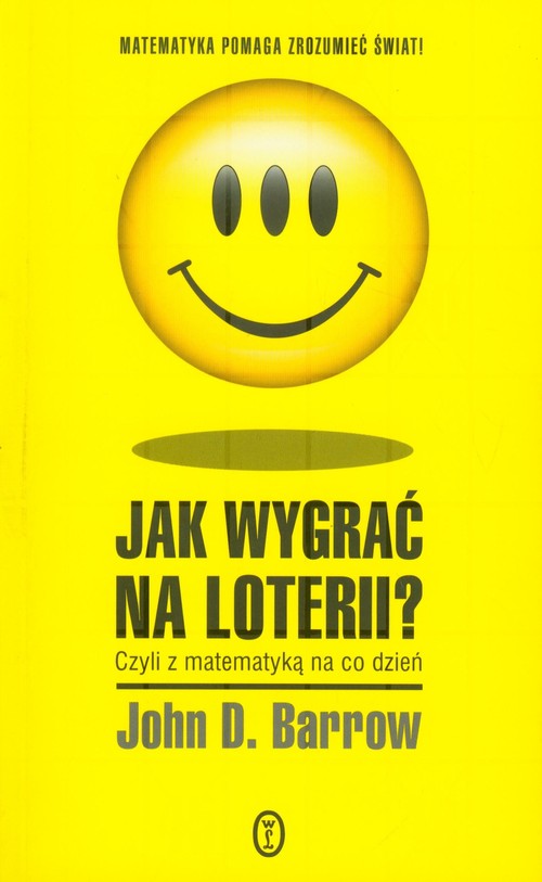 Jak wygrać na loterii? Czyli z matematyką na co dzień