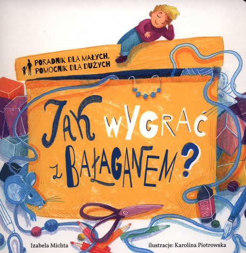 Jak wygrać z bałaganem?