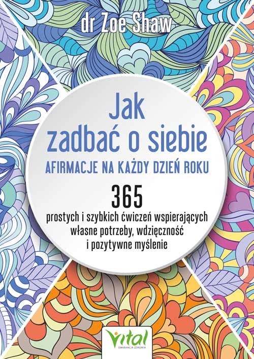 Jak zadbać o siebie - afirmacje na każdy dzień roku