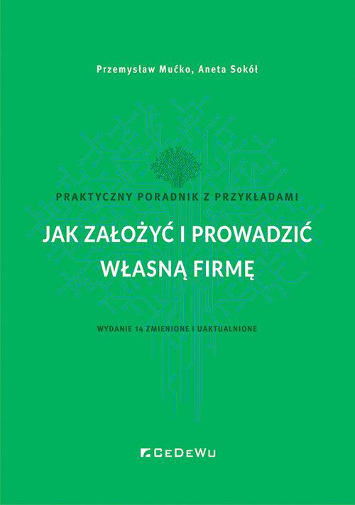 Jak założyć i prowadzić własną firmę.