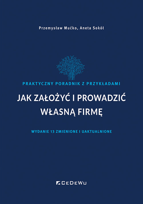 Jak założyć i prowadzić własną firmę