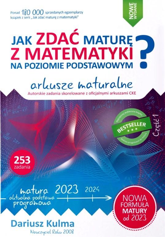 Jak zdać maturę z matematyki na poziomie podstawowym Arkusze maturalne 2023