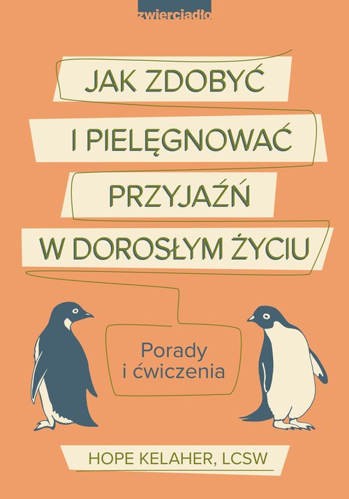Jak zdobyć i pielęgnować przyjaźń w dorosłym życiu
