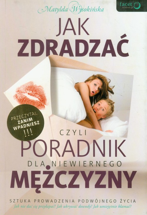 Jak zdradzać, czyli poradnik dla niewiernego mężczyzny