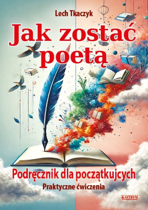 Jak zostać poetą. Podręcznik dla początkujących.Praktyczne ćwiczenia