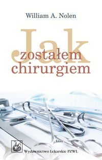 Jak zostałem chirurgiem