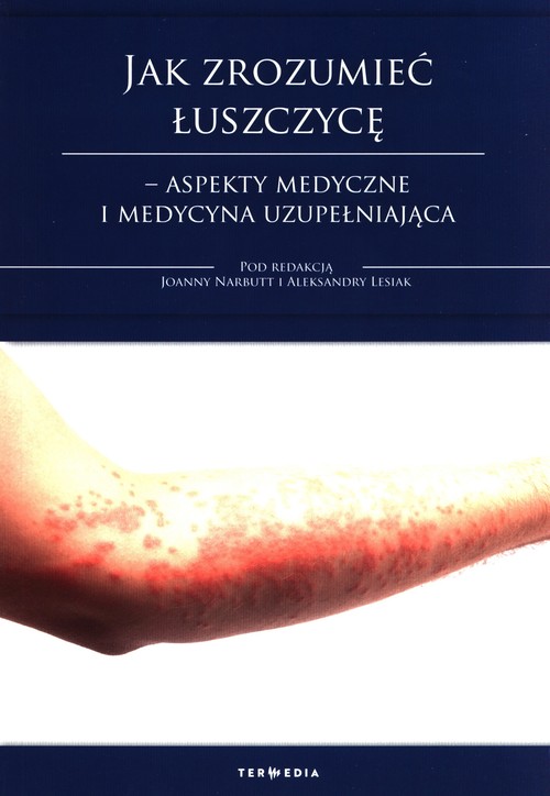 Jak zrozumieć łuszczycę