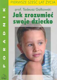 Jak zrozumieć swoje dziecko