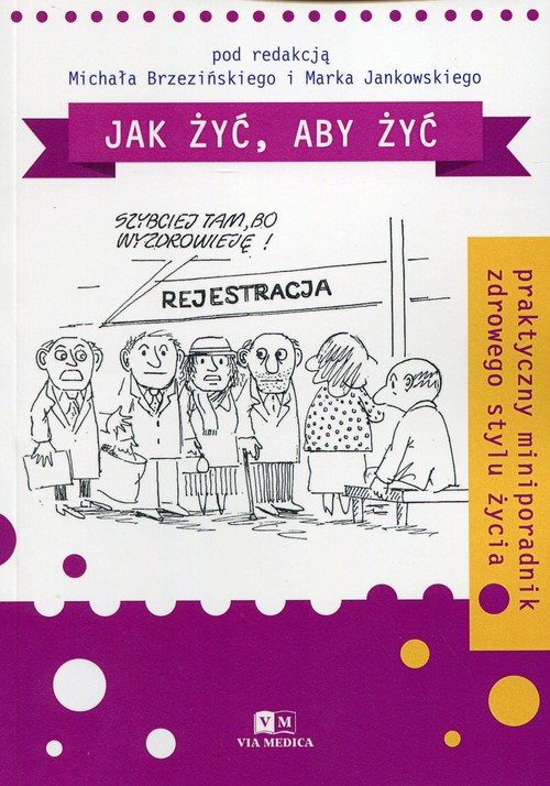 Jak żyć, aby żyć