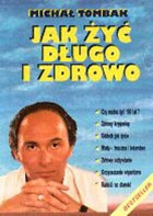 JAK ŻYĆ DŁUGO I ZDROWO